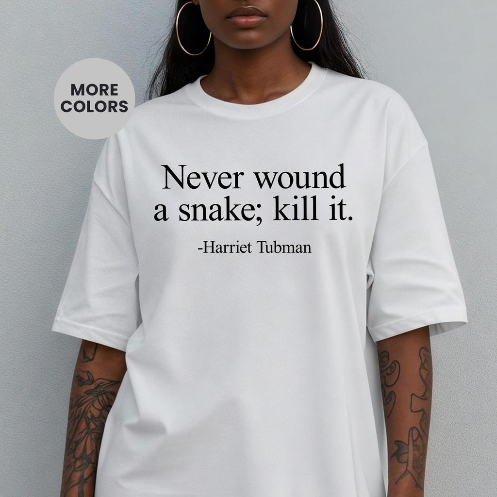 Comfort Colors Never Wound A Snake Kill It Graphic Shirt and kids shirt Bold Warning Quote Tee Vintage Washed Cotton Streetwear Gift Trend