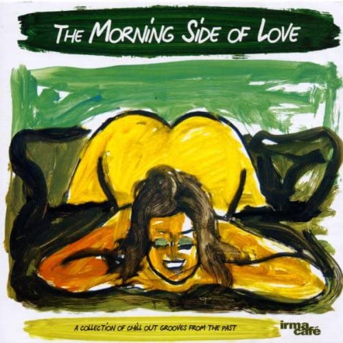 

CD VARIOUS - The Morning Side of Love IRMA5079852 Irma Caf 2002 US Jazz Used
