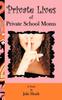 The Private Lives of Private School Moms : A Novel Book