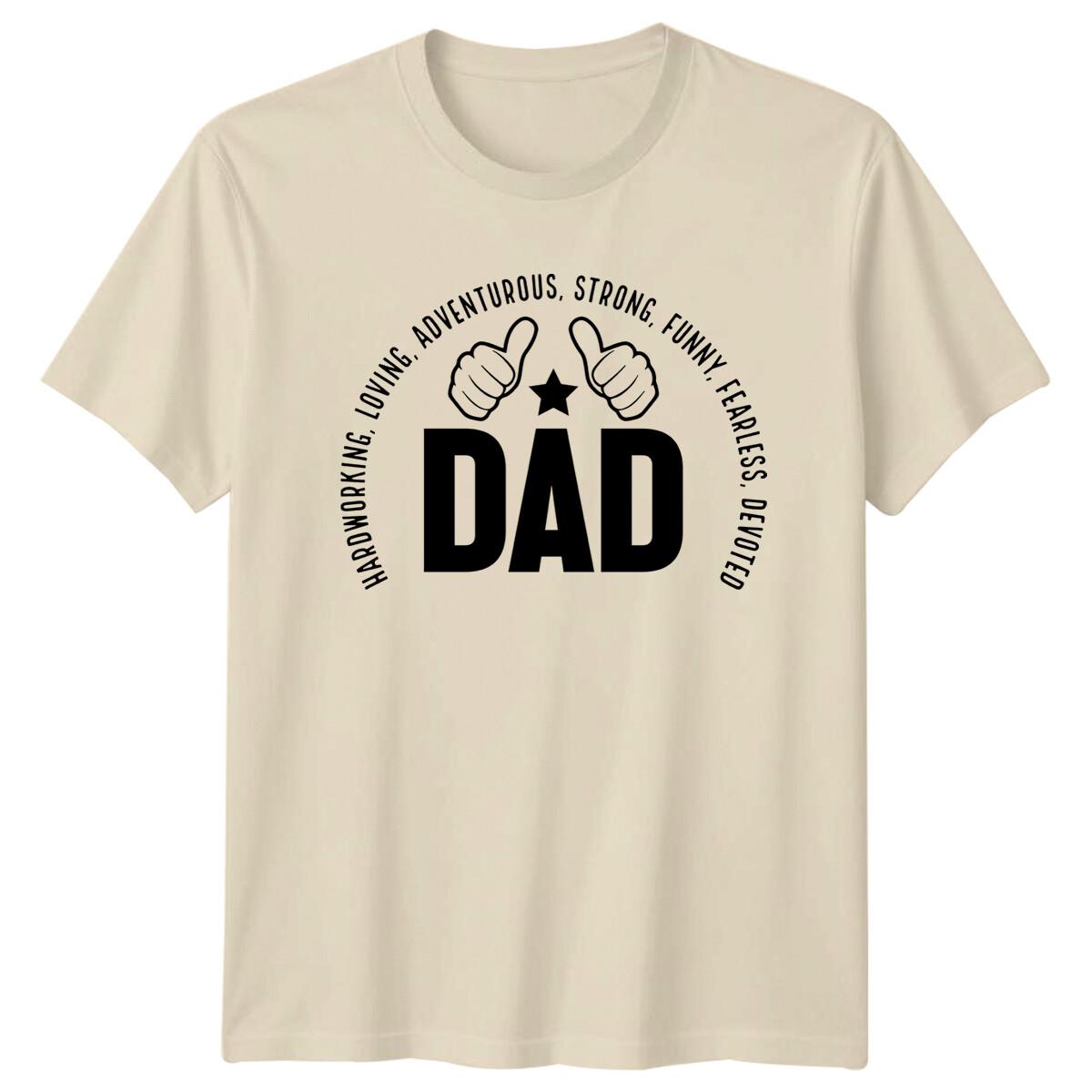 Hardworking Loving Adventurous Strong Funny Fearless Devoted Dad T-Shirt XL