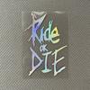 Ride Or Die Sticker For  Bicycle Waterproof Vinyl Decal