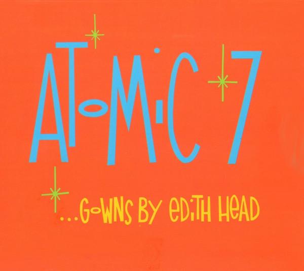 

CD ATOMIC 7 - Gowns By Edith Head MRD065 Mint Records 2002 Japan Rock Used