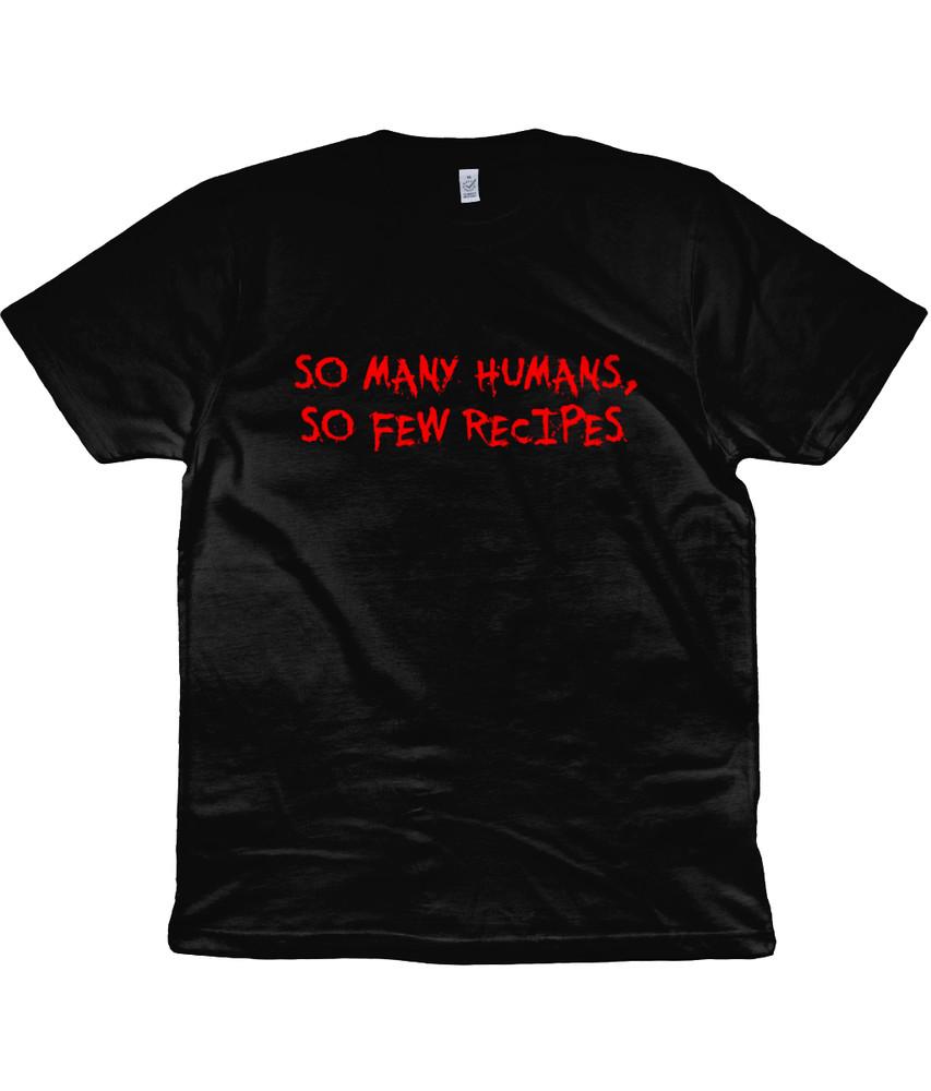 

So Many Humans, So Few Recipes - Blood Text - Organic T-Shirt - Horror 4XL
