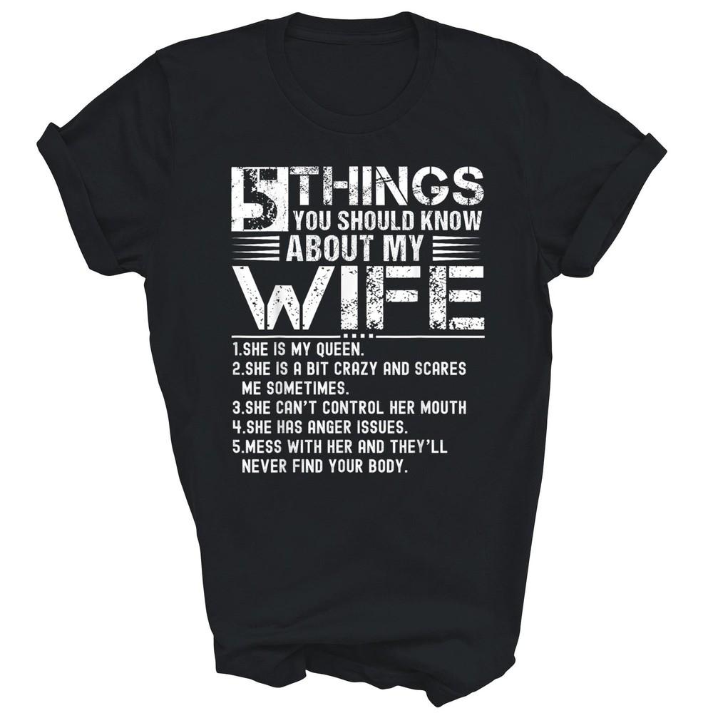 

5 Things You Should Know About My Wife Husband Unisex Shirt Gift XL