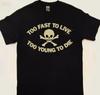 Too Fast To Live Too Young To Die Shirt, Seditionaries Shirt, Unisex Shirt