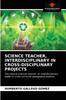 The Science Teacher, Interdisciplinary In Cross-Disciplinary Projects Book
