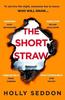 The Short Straw by Holly Seddon Hardback Book 9781398715462