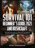 The Survival 101 Beginners Guide 2021 And Bushcraft The Complete Guide To Urban An by Rory Anderson - Hardback Book