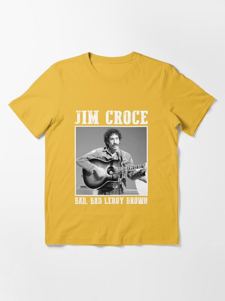 James Brown Classic Jim Art Croce – Bad, Bad Leroy Brown Essential Unisex T-Shirt