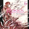 Rokka Braves of the Six Flowers Vol. 6 Novel by Ishio Yamagata... 9780316556248