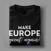 New Arrival Make Europe Great Again T Shirt For Unisex  100% Cotton Tee Shirt Short Sleeve Clothing