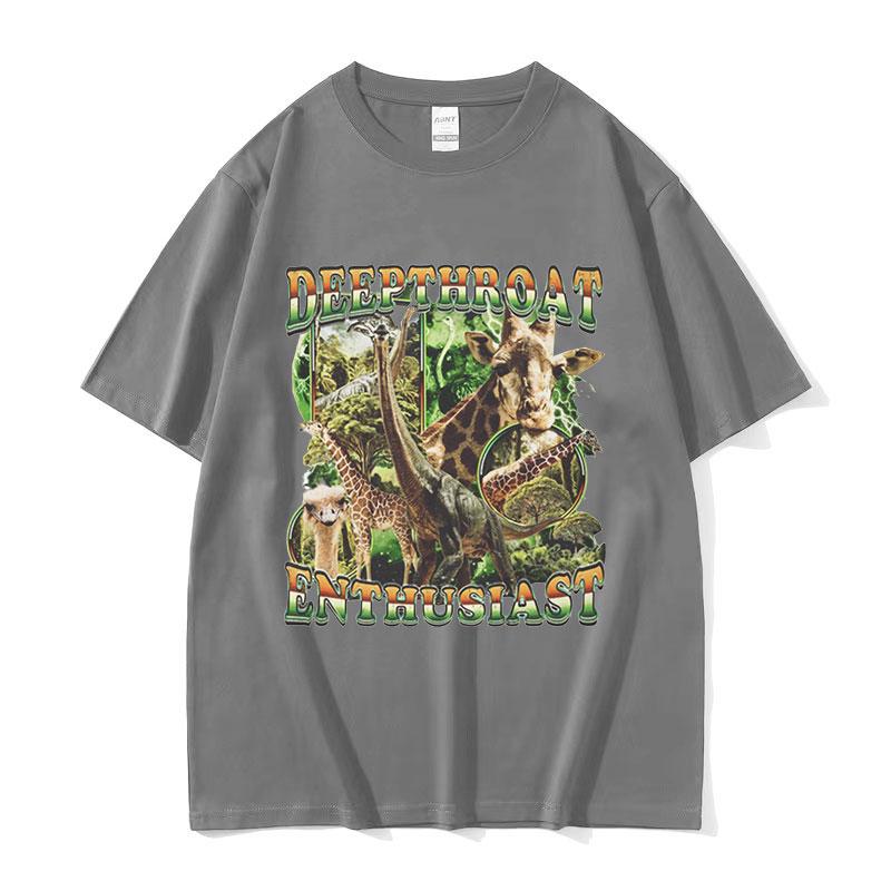 Deepthroat Enthusiast Giraffe Funny Meme T Shirts Men Women Retro High Quality Fashion T-shirt Tops Cotton Tshirt