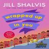 Wrapped Up In You by Jill Author Shalvis Paperback Book 9781472269607