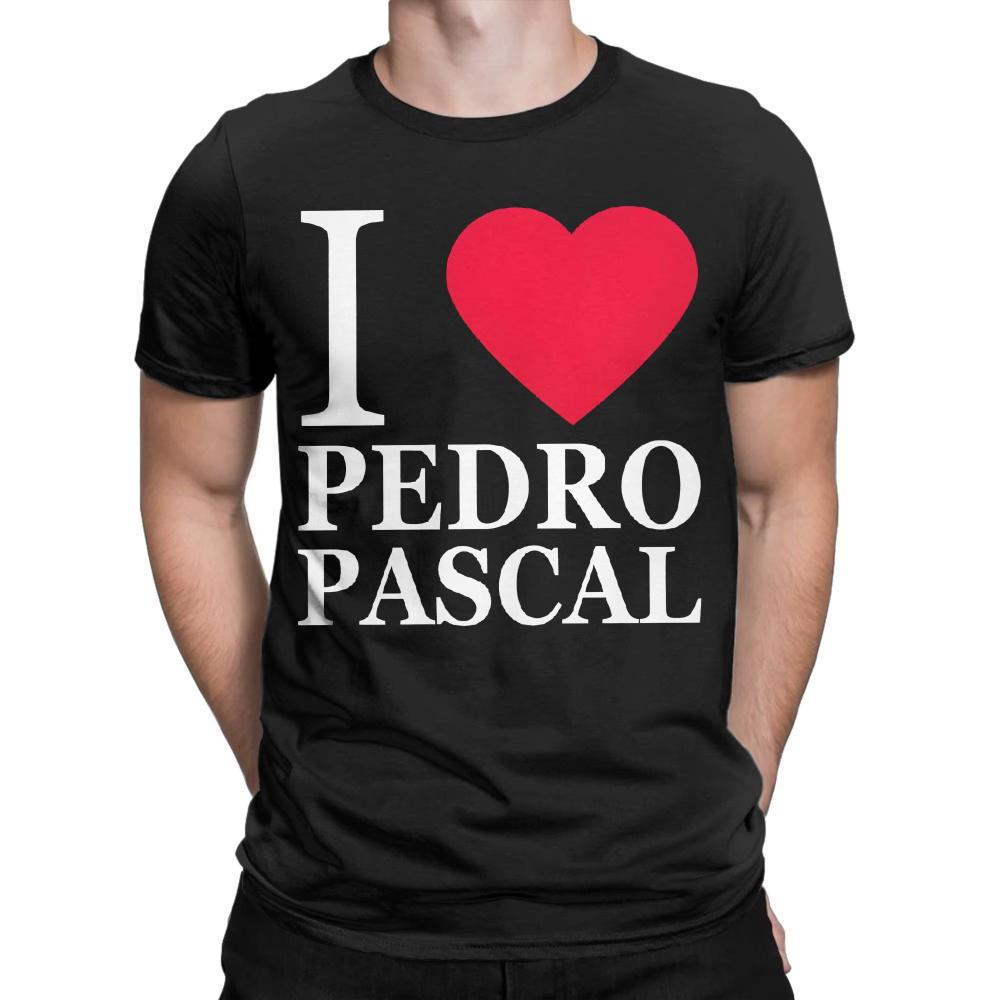 Pedro Pascal T Shirt Summer I Love Pedro Pascal Harajuku TShirts Men Women Cotton O Neck Plus Size Short Sleeve Y2K Fun Tshirts 3XL