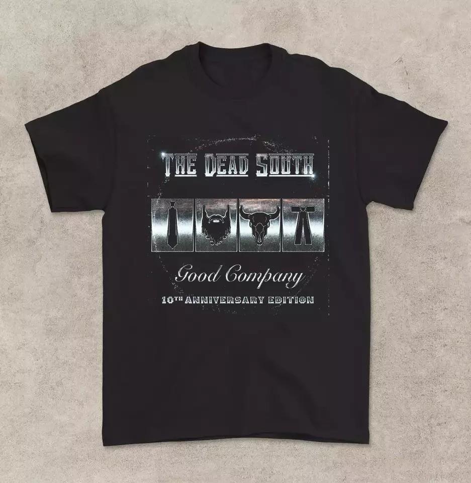 

The Dead South 10 Years Anniversary Good Company T Shirt Full Size S-5XL SO821 Unisex T-Shirt XXL