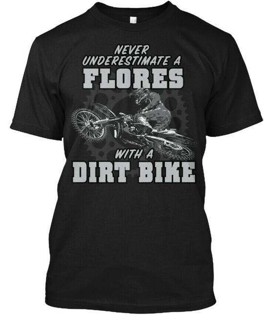 

Flores With A Dirt Bike T-Shirt Made in the USA Size S to 5XL L