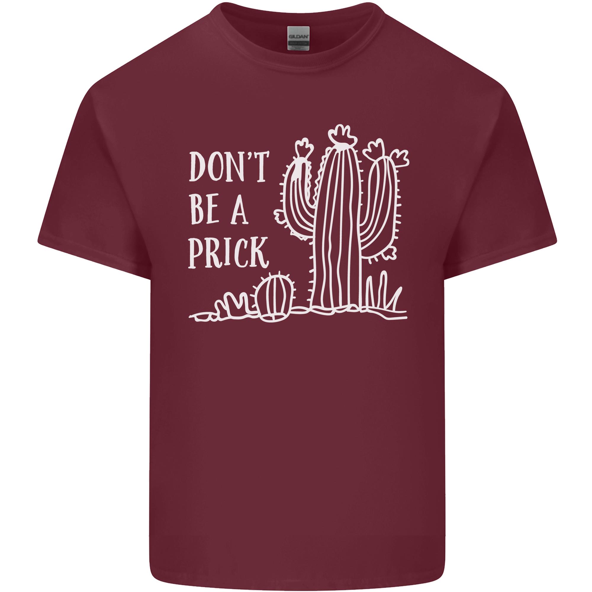Be a Prick Funny Offensive Cactus Slogan Unisexs Light Cotton TShirt S