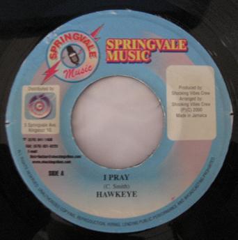 

7-дюймовая пластинка HAWKEYE - I Pray NONE Springvale Musi 2000 Ямайка Регги, Ска и Даб Б/У