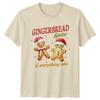 Gingerbread Spice Everything Nice Christmas Holiday Unisexs TShirt Unisexs Tee