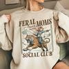 Women Vintage Feral Moms Social Club Sweatshirt Bookish Mama Vintage Graphic Unisex Y2K Pullovers Funny Sweatshirt Streetwear