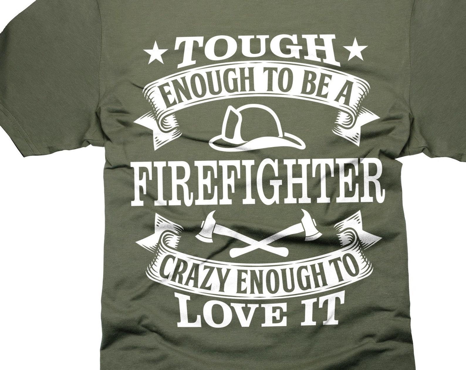 Funny Firefighter T-Shirt: Gift for Fireman, Husband, Dad 4XL