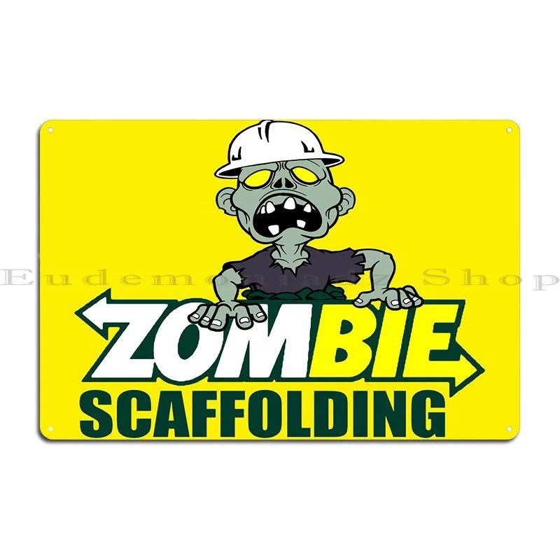 Zombie Scaffolding Metal Signs Rusty Wall Decor Bar Designs Wall Mural Tin Sign Poster 20x30cm(7.8x11.8inch)