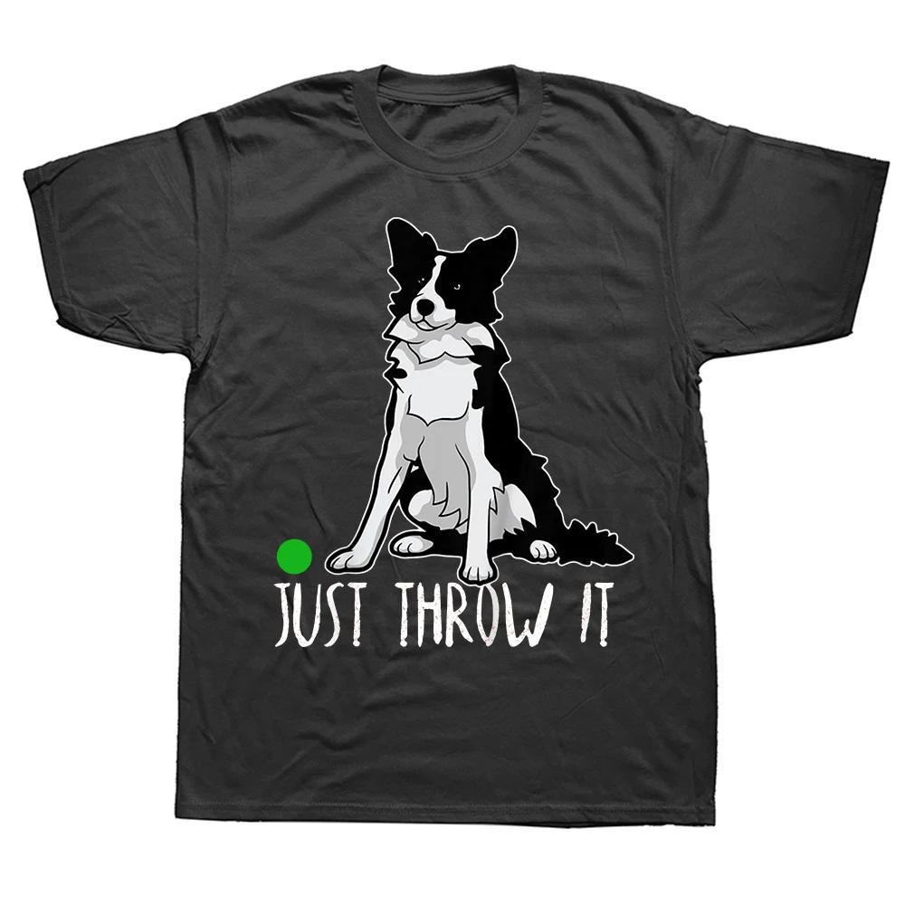 Just Throw It Border Collie Dog Lover Graphic Tee Breathable Cotton Short Sleeve TShirt S