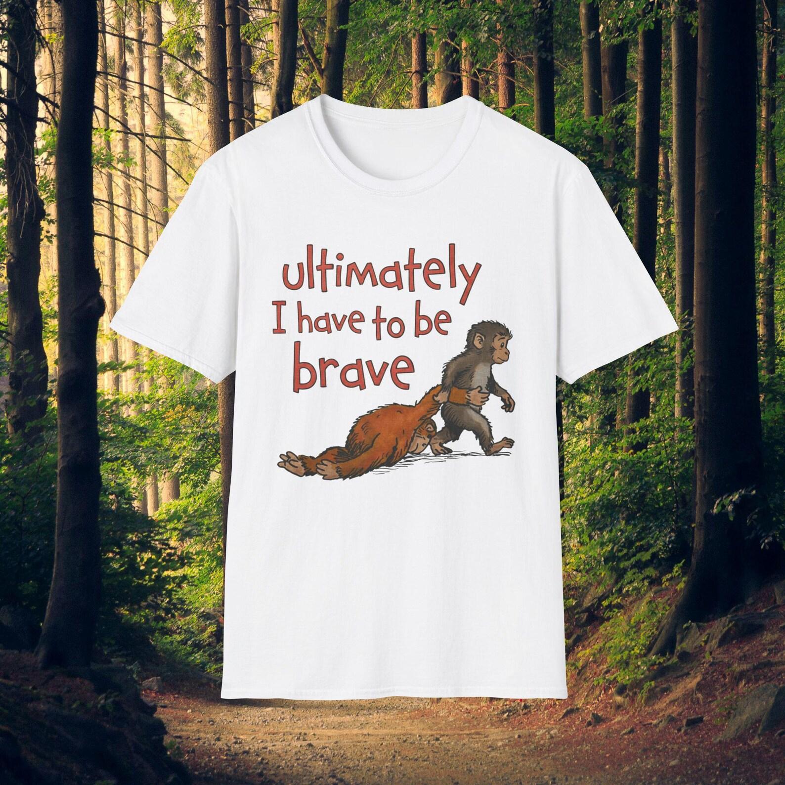 Brave Monkey T-Shirt, Funny Meme Animal Lover Gift, Cotton Tee M