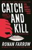 Kniha Catch and Kill : Lies, Spies and a Conspiracy To Protect Predators