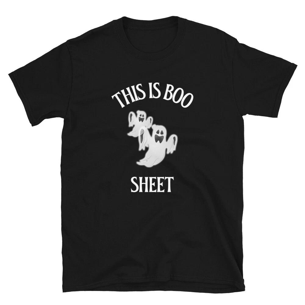 FUNNY HALLOWEEN THIS IS BOO SHEET Short-Sleeve Unisex T shirt M