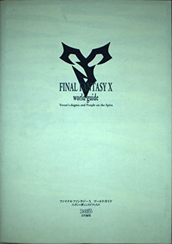 Final Fantasy X World Guide: The Teachings of Yevon and the People of Spira
