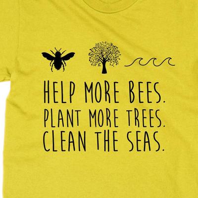 Help More Bees Plant More Trees Clean The Seas Shirt, Eco Friendly Tee, Environmental Gift