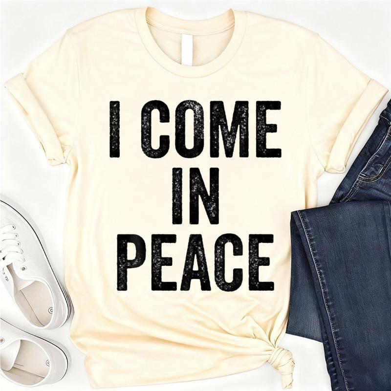 I Come In Peace Im Peace Funny Matching Couple Lovers Cotton TShirt Shirts Graphic T Shirts Harajuku Short Sleeve Tee Tops