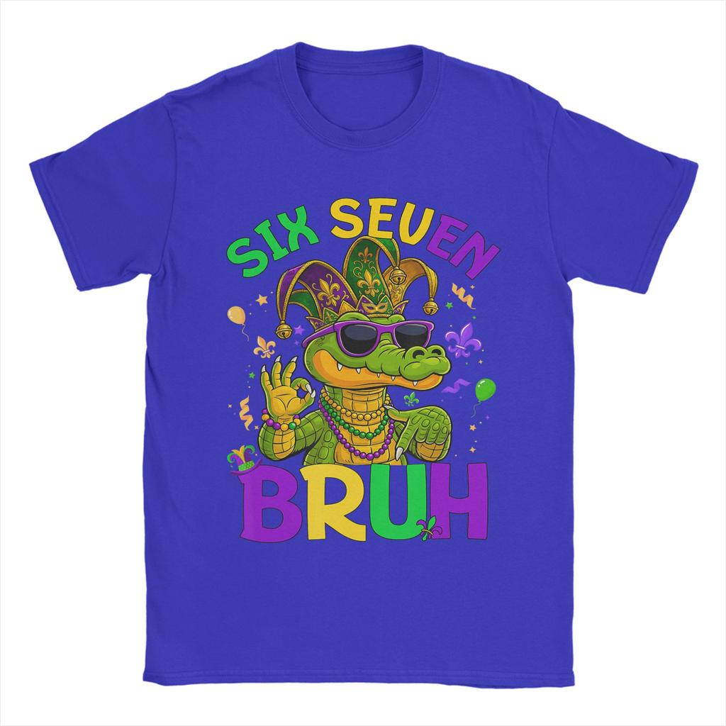 Bruh  Mardi Gras Alligator Six Seven   Unisexs T Shirts  Awesome Tee Shirt Short Sleeve Crewneck TShirt  Cotton Clothing