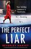 Kniha The Perfect Liar : A Completely Gripping Thriller with a Breathtaking Twist