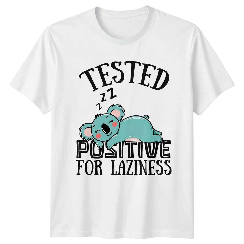 Funny Sleeping Koala Tested Positive For Laziness Sarcastic TShirt S