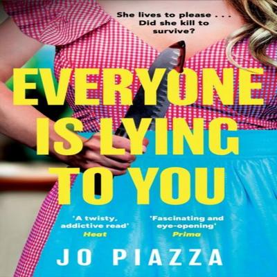 Everyone Is Lying To You by Jo Piazza Paperback Book 9780008756680