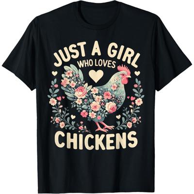 Floral Farmer Funny Just A Girl Who Loves Chickens T-Shirt
