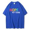 NOPE Not Today Personality Letter Printing T-Shirts Female Summer Breathable Short Sleeve Soft  Cotton Tops Casual Tshirt Women