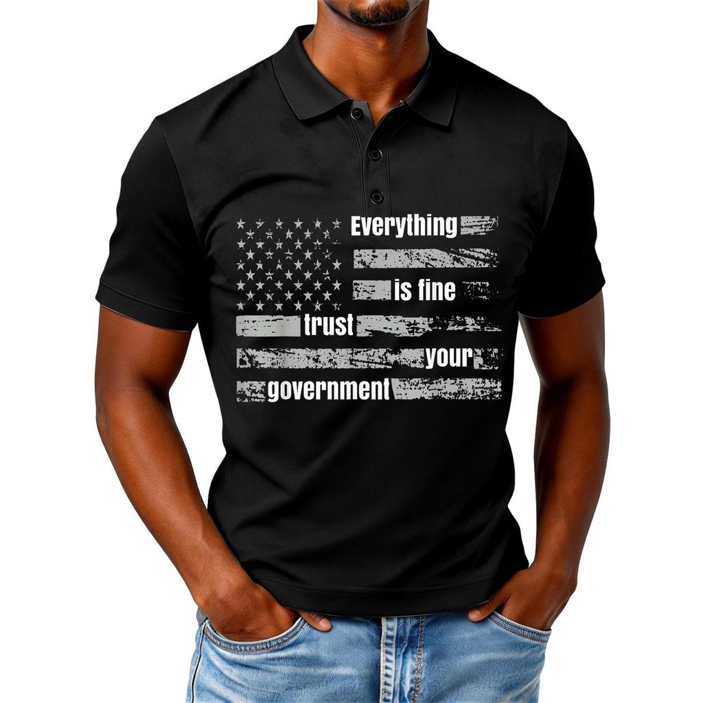 Everything is Fine Trust Your Government Funny Humor Quote T-Shirt