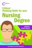 The Critical Thinking Skills for Your Nursing Degree Book
