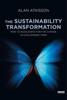 The The Sustainability Transformation : How To Accelerate Positive Change In Challenging Times Book