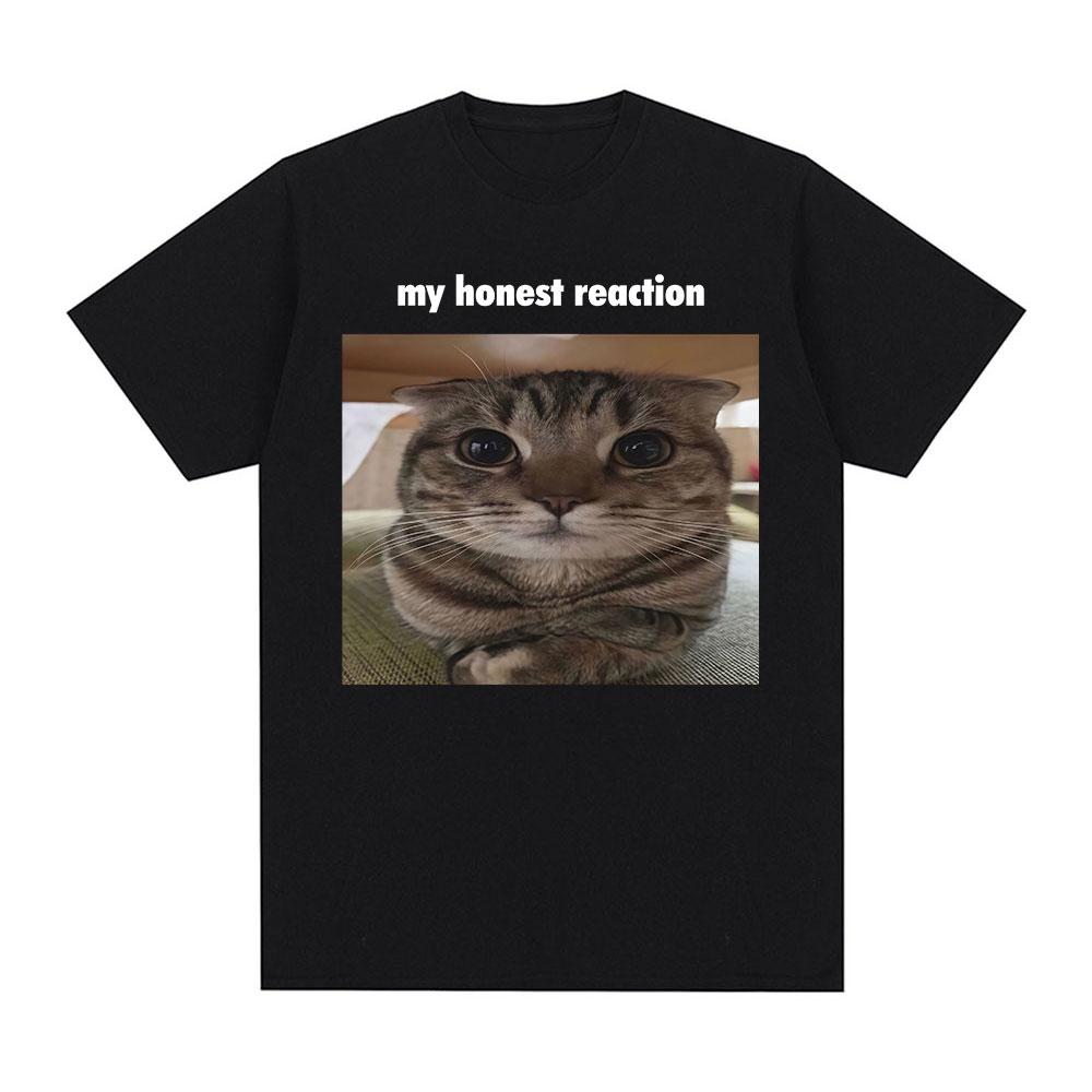 

My Honest Reaction Funny Cat Meme Print Short Sleeve TShirt Fashion Harajuku Casual Cotton Unisex Womens Clothing Tops Breathable 3XL