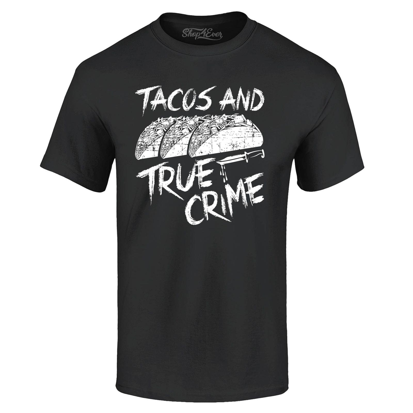 Tacos and True Crime T-shirt True Crime Shirts XXL