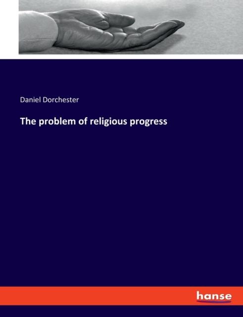 The The Problem of Religious Progress Book