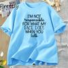 Im Not Responsible TShirt Women Funny T Shirt Summer Cotton Short Sleeve Womens Tee Shirt Harajuku Loose Tops T Shirts