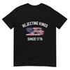 Rejecting Kings Since 1776 Patriotic Usa Flag 4th Of July TShirt