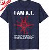 I Am Ai Computer Science Artificial Intelligence Tshirt Unisexs And Unisexs 100 Cotton Shortsleeved Shirt Printed Tshirt