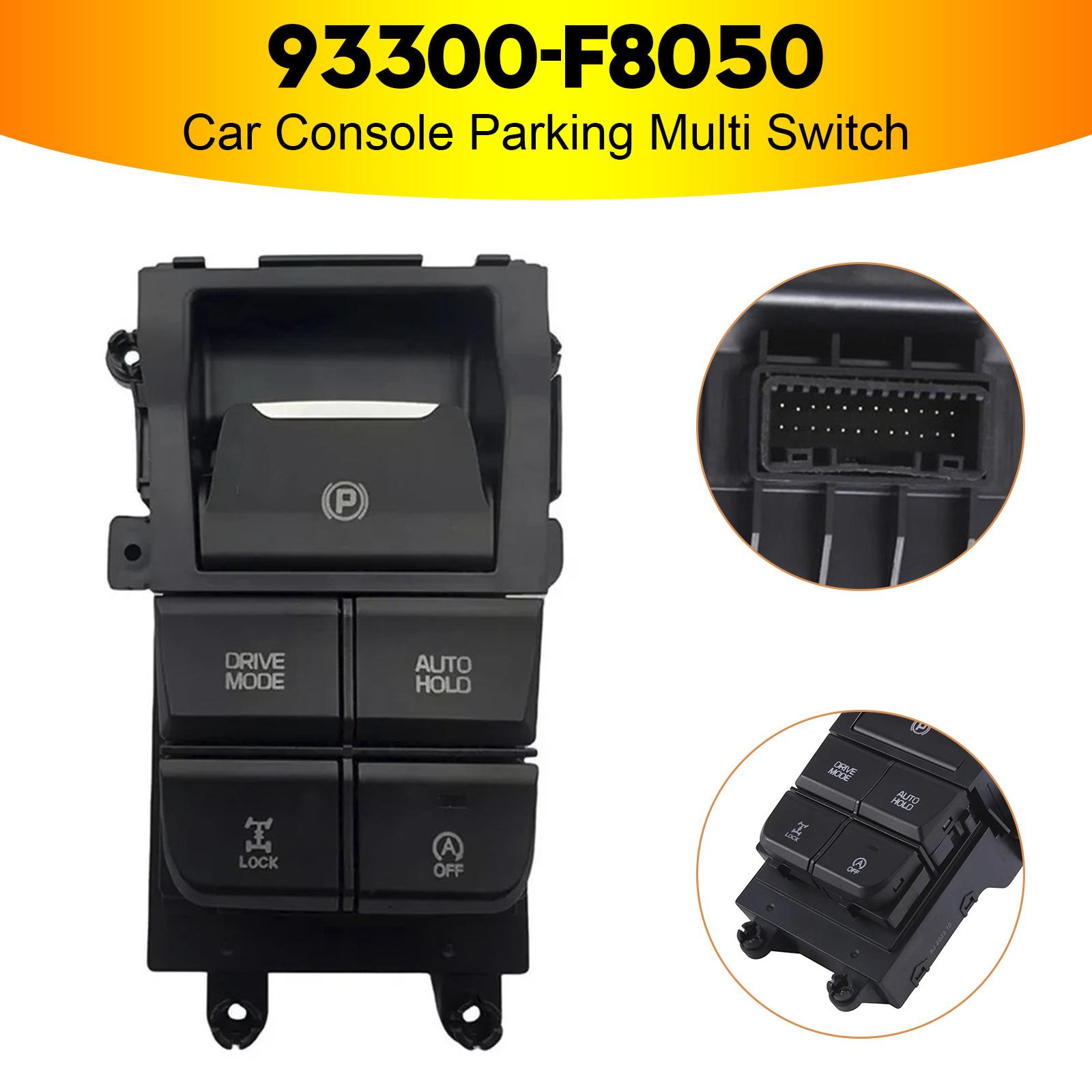 

Car Console Parking Multi Switch for Hyundai Tucson 2015-2019 93300-F8050