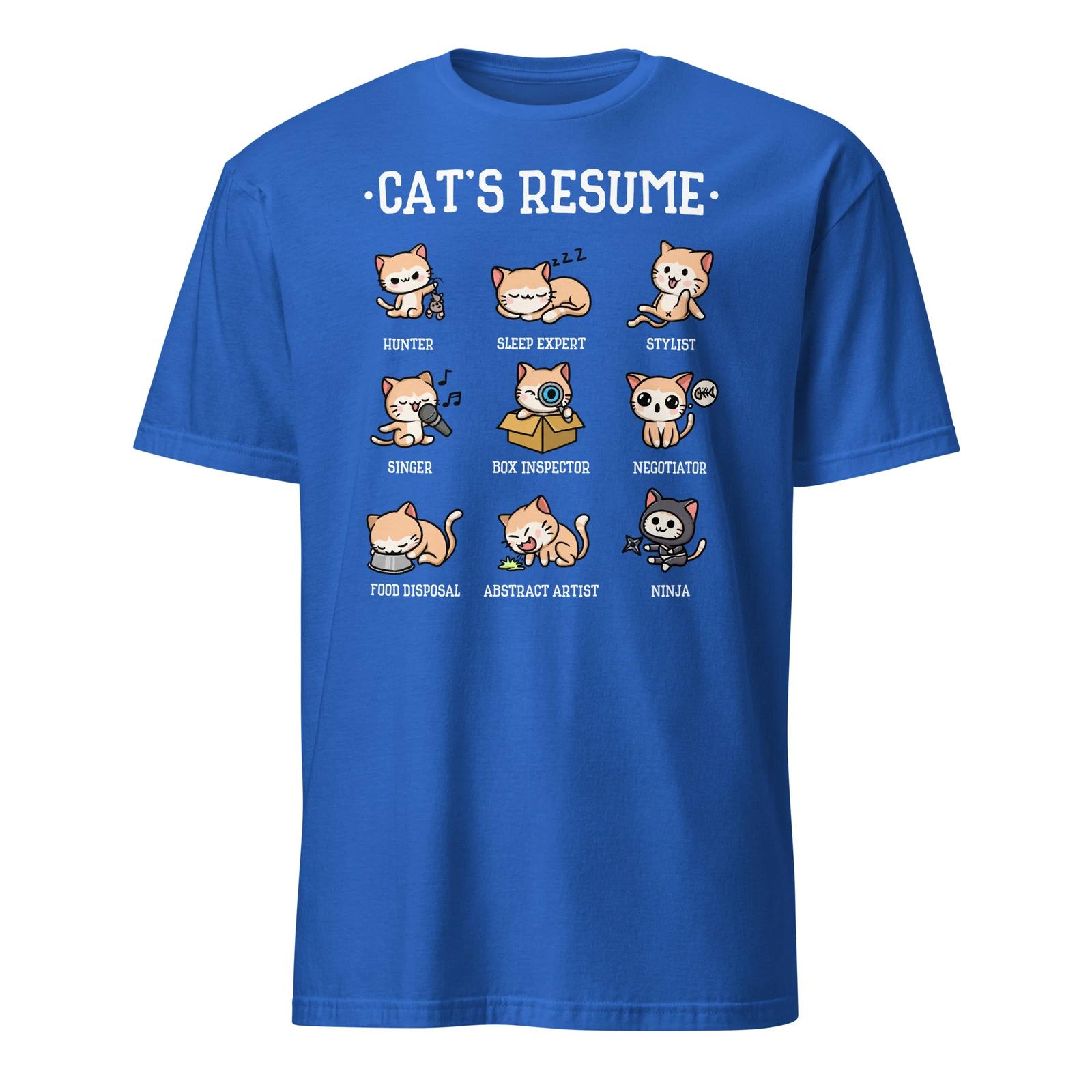 Funny Cat Shirt Cat s Resume Life Of A Cat T-Shirt Size S-3XL Gift Tee S